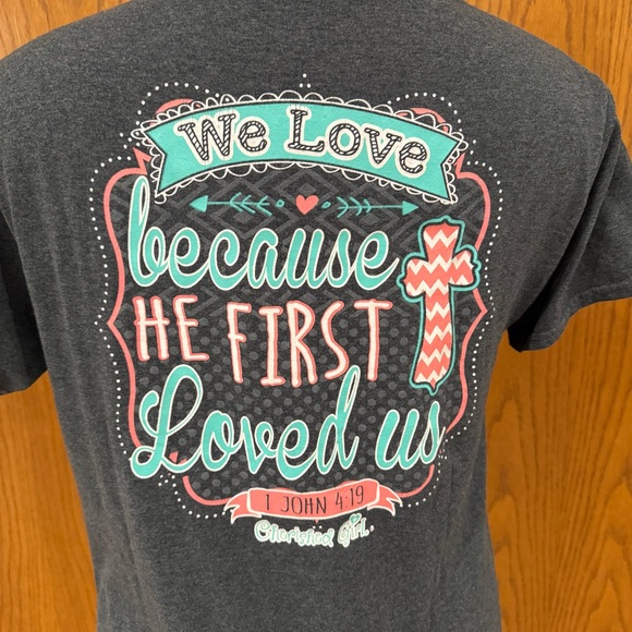 EUC Cherished Girl Tshirt Top 1 John 4:19 “We Love Because He First Loved Us” - Picture 1 of 7